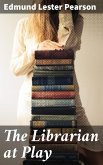 The Librarian at Play (eBook, ePUB)