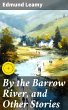 By the Barrow River, and Other Stories... - Bild 1