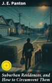 Suburban Residences, and How to Circumvent Them (eBook, ePUB)