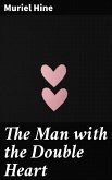 The Man with the Double Heart (eBook, ePUB)