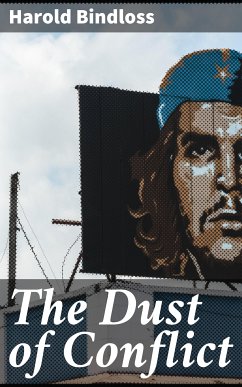 The Dust of Conflict (eBook, ePUB) - Bindloss, Harold