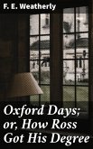 Oxford Days; or, How Ross Got His Degree (eBook, ePUB)