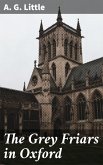 The Grey Friars in Oxford (eBook, ePUB)