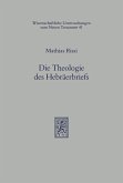 Die Theologie des Hebräerbriefs (eBook, PDF)