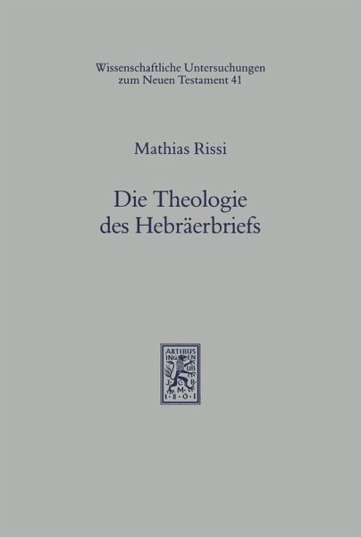 Die Theologie des Hebräerbriefs (eBook, PDF) Die Theologie des Hebräerbriefs (eBook, PDF)