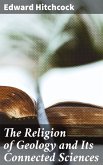 The Religion of Geology and Its Connected Sciences (eBook, ePUB)
