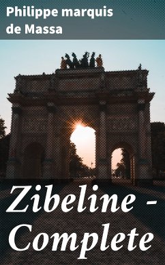 Zibeline — Complete (eBook, ePUB) - Massa, Philippe, marquis de