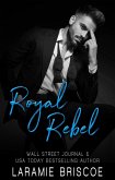 Royal Rebel (The Haldonia Monarchy, #1) (eBook, ePUB) Royal Rebel (The Haldonia Monarchy, #1) (eBook, ePUB)