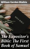 The Expositor's Bible: The First Book of Samuel (eBook, ePUB)