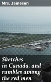 Sketches in Canada, and rambles among the red men (eBook, ePUB)