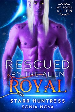 Cover Rescued by the Alien Royal (My Royal Alien) (eBook, ePUB)