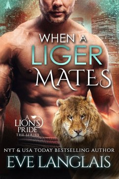 When a Liger Mates (A Lion's Pride, #10) (eBook, ePUB) - Langlais, Eve