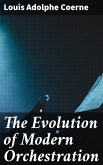 The Evolution of Modern Orchestration (eBook, ePUB)