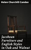 Jacobean Furniture and English Styles in Oak and Walnut (eBook, ePUB)