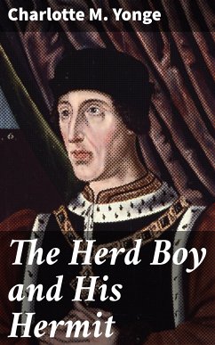 The Herd Boy and His Hermit (eBook, ePUB) - Yonge, Charlotte M.