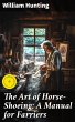 The Art of Horse-Shoeing: A Manual for... - Bild 1