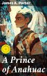A Prince of Anahuac (eBook, ePUB) - Bild 1