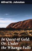 In Quest of Gold; Or, Under the Whanga Falls (eBook, ePUB)