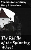 The Riddle of the Spinning Wheel (eBook, ePUB)