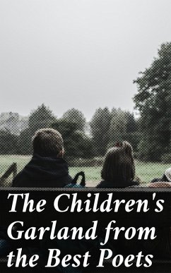 The Children's Garland from the Best Poets (eBook, ePUB) - Various