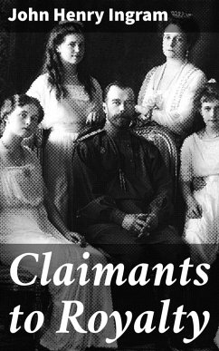 Claimants to Royalty (eBook, ePUB) - Ingram, John Henry