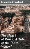 The Heart of Rome: A Tale of the &quote;Lost Water&quote; (eBook, ePUB)