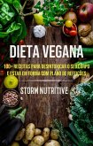 Dieta Vegana: 100+ Receitas Para Desintoxicar O Seu Corpo E Estar Em Forma Com Plano De Refeições (eBook, ePUB) Dieta Vegana: 100+ Receitas Para Desintoxicar O Seu Corpo E Estar Em Forma Com Plano De Refeições (eBook, ePUB)