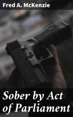 Sober by Act of Parliament (eBook, ePUB) - Mckenzie, Fred A.