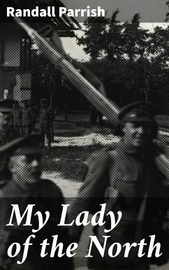 My Lady of the North (eBook, ePUB) - Parrish, Randall