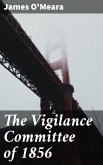 The Vigilance Committee of 1856 (eBook, ePUB)