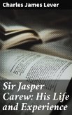 Sir Jasper Carew: His Life and Experience (eBook, ePUB)