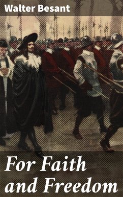 For Faith and Freedom (eBook, ePUB) - Besant, Walter