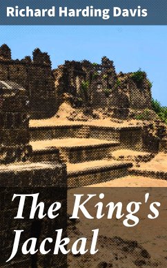 The King's Jackal (eBook, ePUB) - Davis, Richard Harding