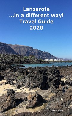 Lanzarote ...in a different way! Travel Guide 2020 (eBook, ePUB) - Eng, Andrea Müller