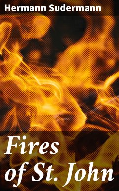 Fires of St. John (eBook, ePUB) - Sudermann, Hermann