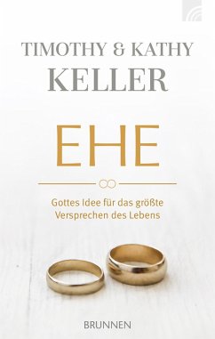 Ehe (eBook, ePUB) - Keller, Timothy; Keller, Kathy