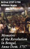 Memoirs of the Revolution in Bengal, Anno Dom. 1757 (eBook, ePUB)