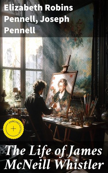 The Life of James McNeill Whistler (eBook, ePUB)