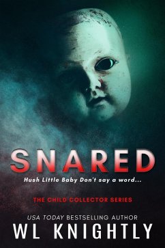 Snared (The Child Collector Series, #5) (eBook, ePUB) - Knightly, Wl