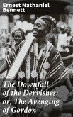 The Downfall of the Dervishes; or, The Avenging of Gordon (eBook, ePUB)