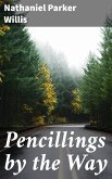 Pencillings by the Way (eBook, ePUB)