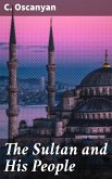 The Sultan and His People (eBook, ePUB)
