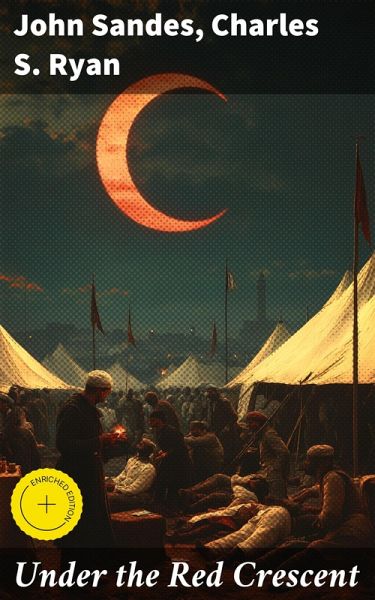 Under the Red Crescent (eBook, ePUB) Under the Red Crescent (eBook, ePUB)