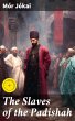 The Slaves of the Padishah (eBook, ePUB) - Bild 1