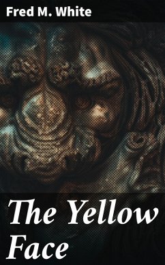 The Yellow Face (eBook, ePUB) - White, Fred M.