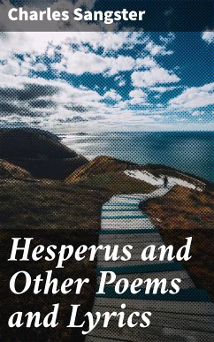 Hesperus and Other Poems and Lyrics (eBook, ePUB) - Sangster, Charles