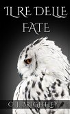 Il Re delle Fate (Fairy king series, #1) (eBook, ePUB)