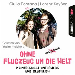 Ohne Flugzeug um die Welt (MP3-Download) - Fontana, Giulia; Keyßer, Lorenz