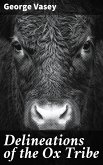 Delineations of the Ox Tribe (eBook, ePUB)