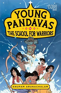 Young Pandavas: The School for Warriors (eBook, ePUB) - Arunachalam, Anupam